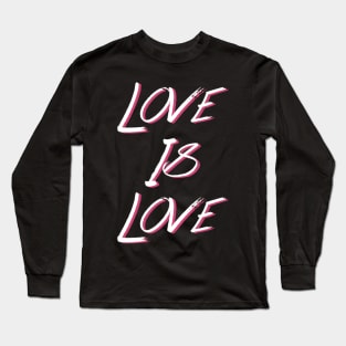 Love is Love 2 Long Sleeve T-Shirt